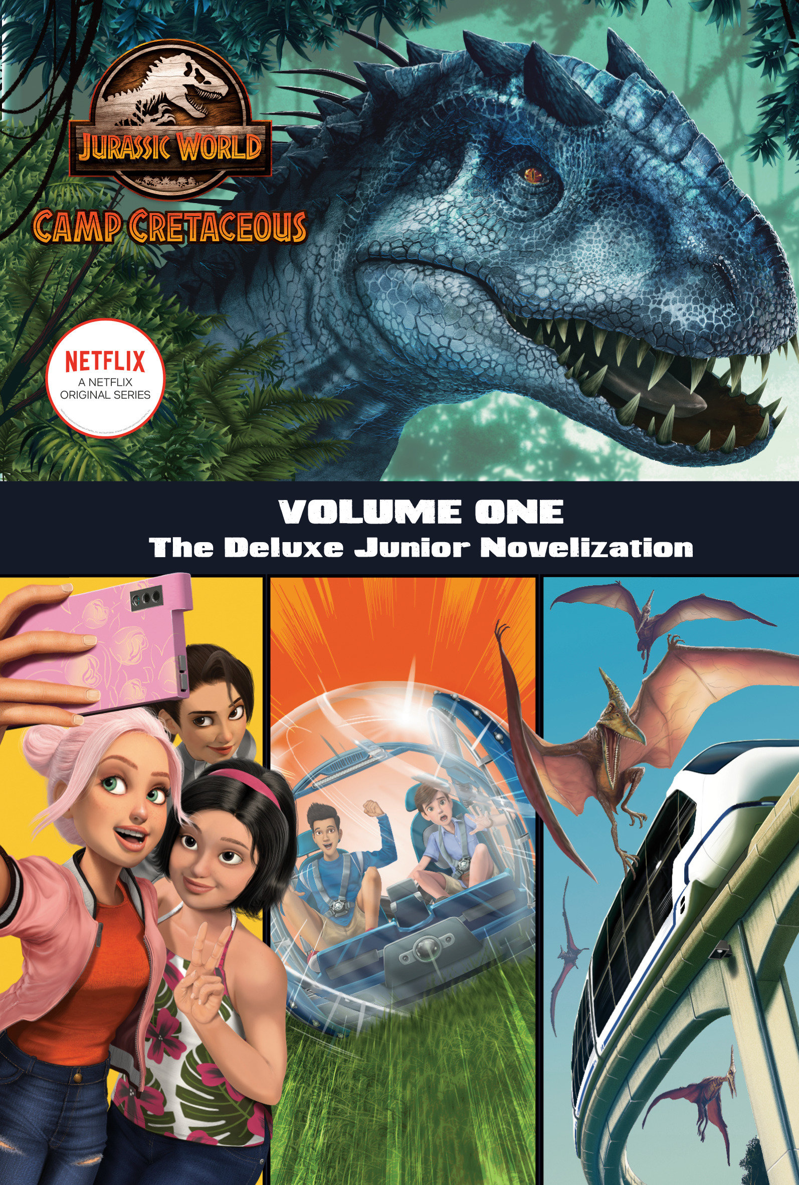 Camp Cretaceous, Volume One: The Deluxe Junior Novelization (Jurassic World: Camp Cretaceous) (Hardcover Book)
