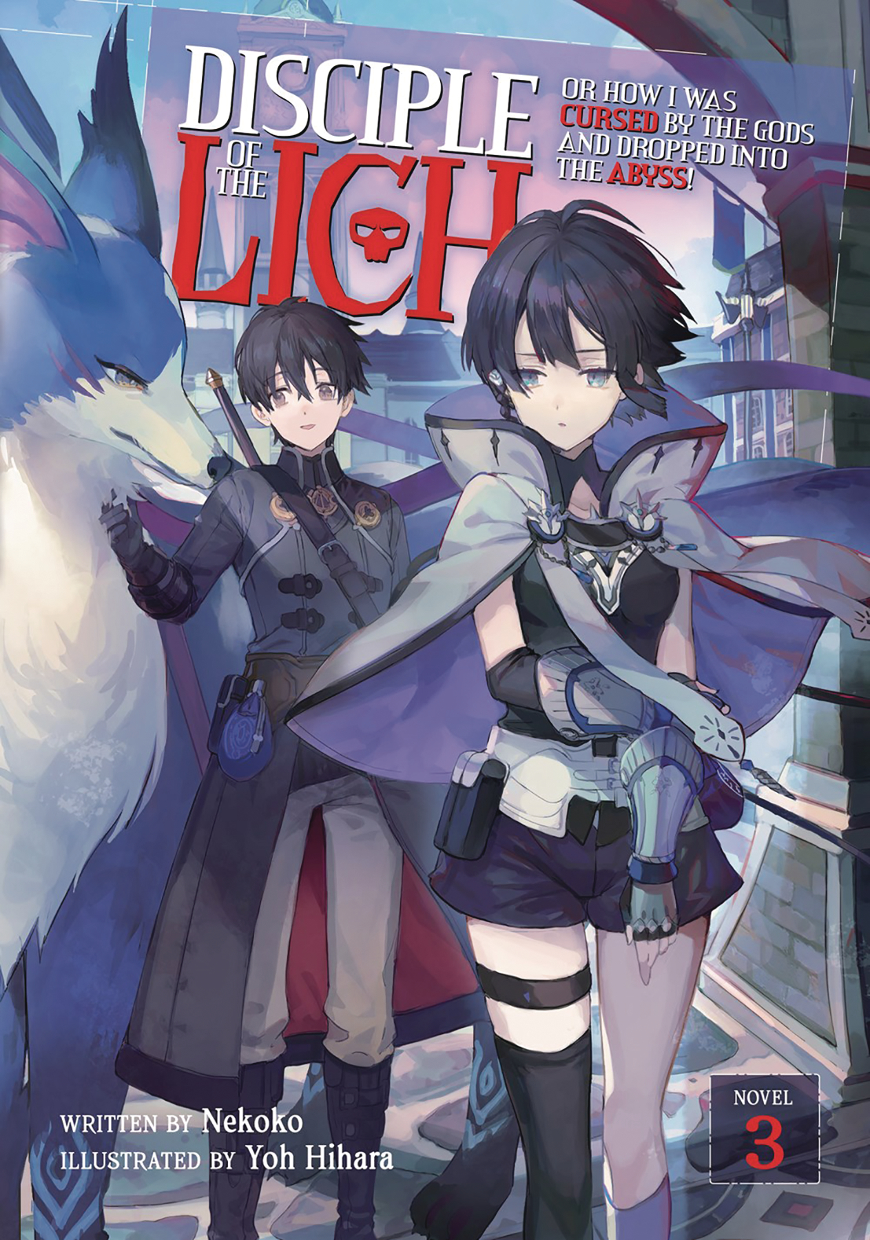 Disciple of the Lich or How I Was Cursed by the Gods and Dropped into the Abyss Light Novel Volume 3