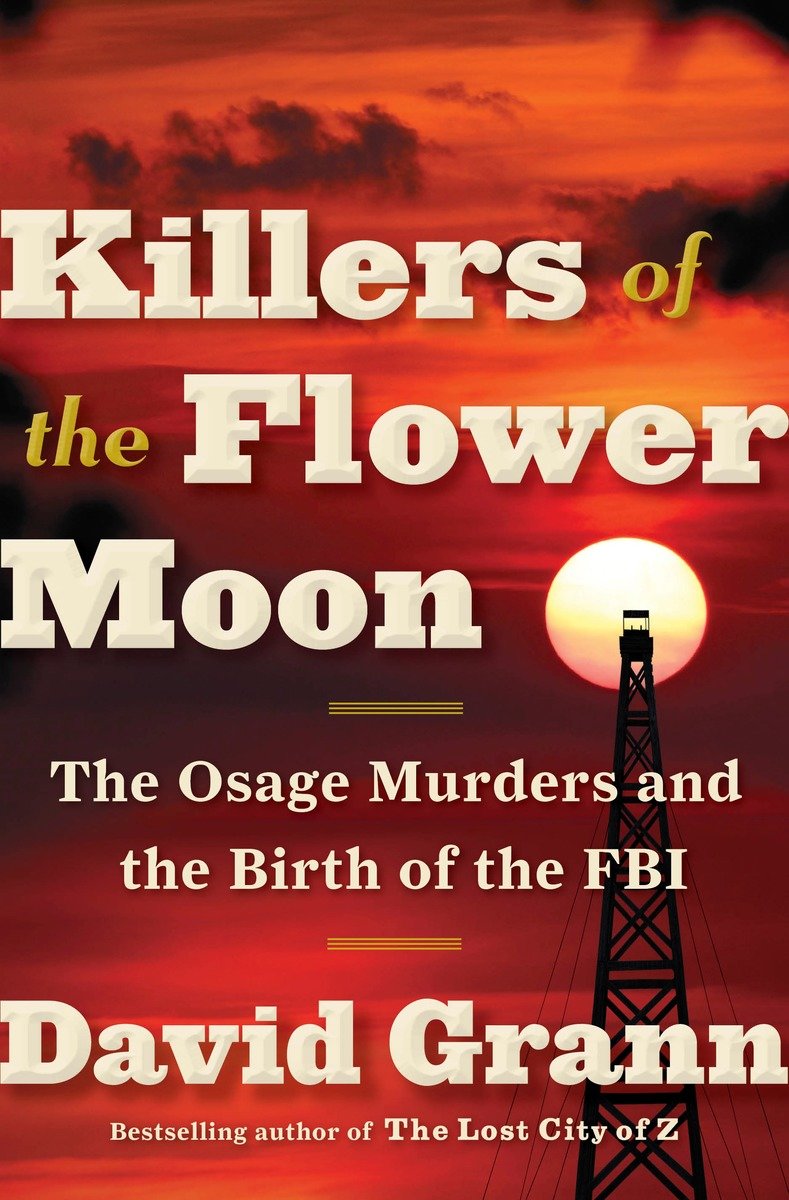 Killers Of The Flower Moon (Hardcover Book)