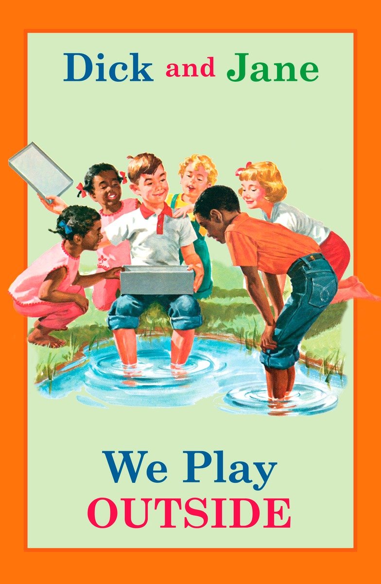 Dick And Jane: We Play Outside (Hardcover Book)