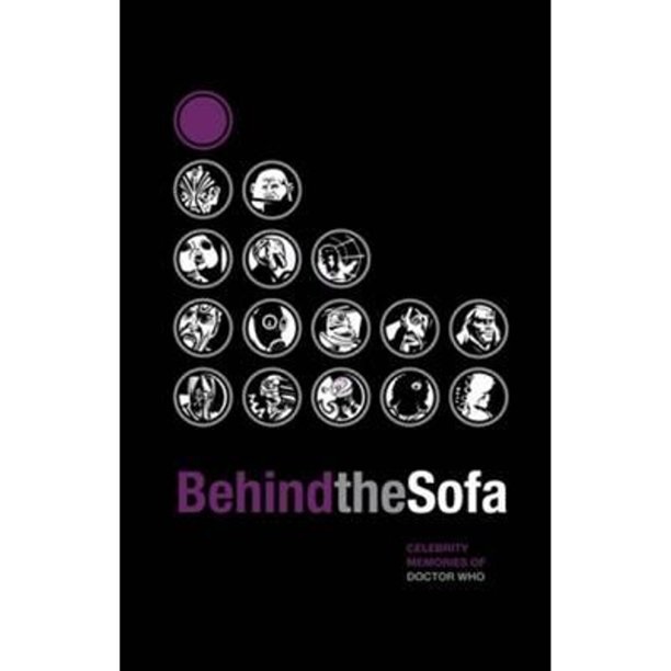 Behind the Sofa Celebrity Memories of Doctor Who Hardcover
