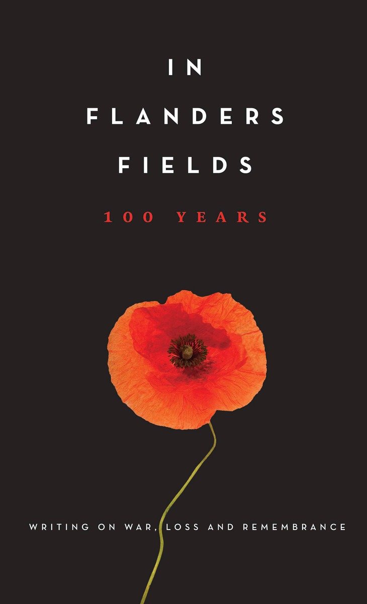 In Flanders Fields: 100 Years (Hardcover Book)