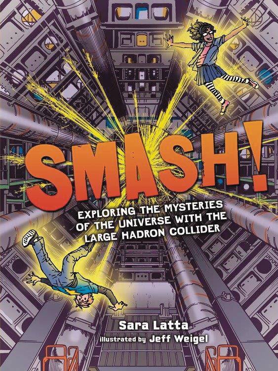 Smash Exploring Mysteries Large Hadron Collider Graphic Novel