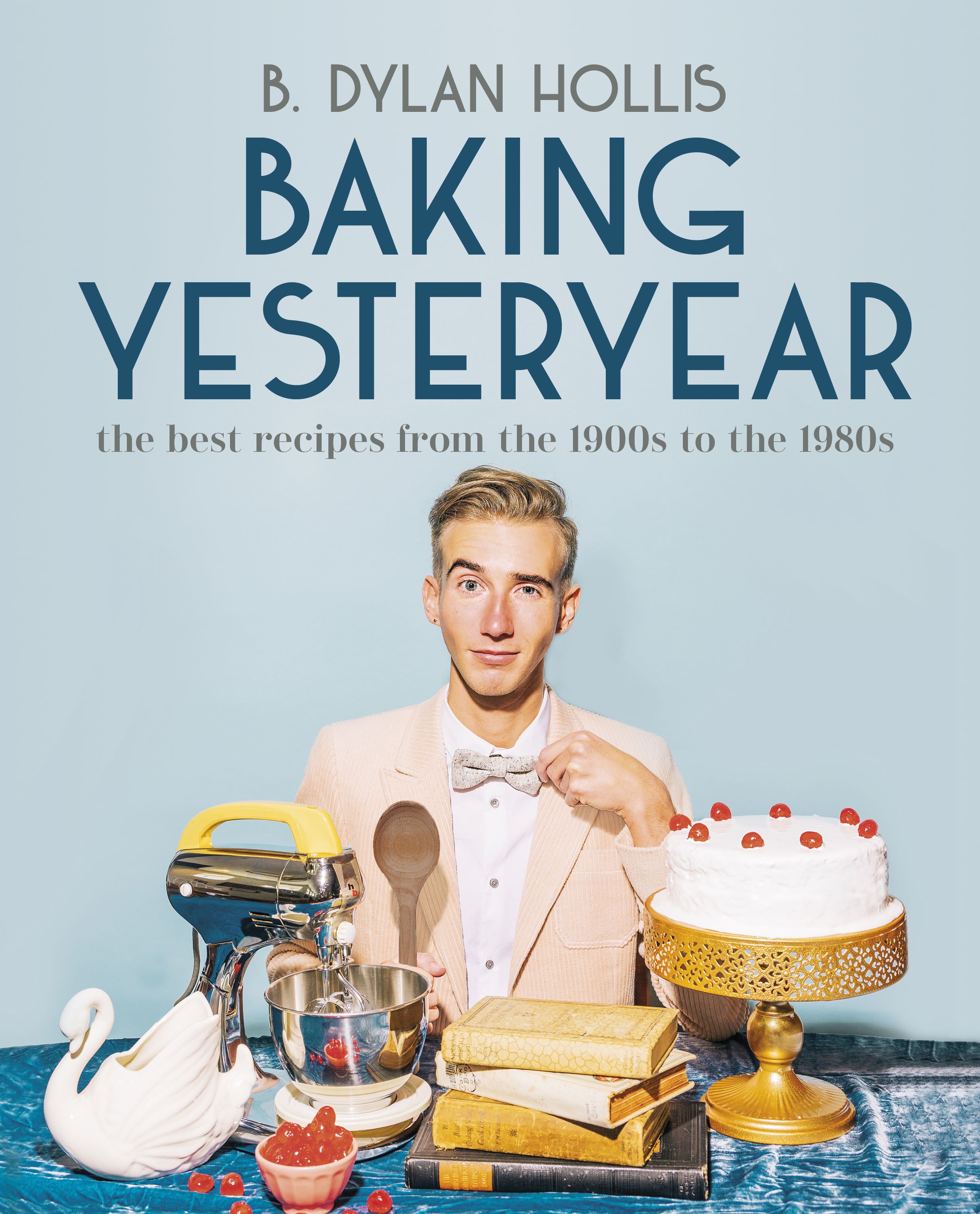 Baking Yesteryear Hardcover Cookbook