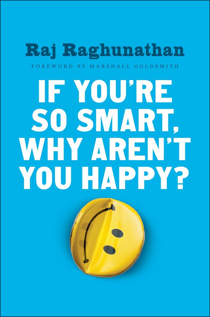If You'Re So Smart, Why Aren'T You Happy? (Hardcover Book)