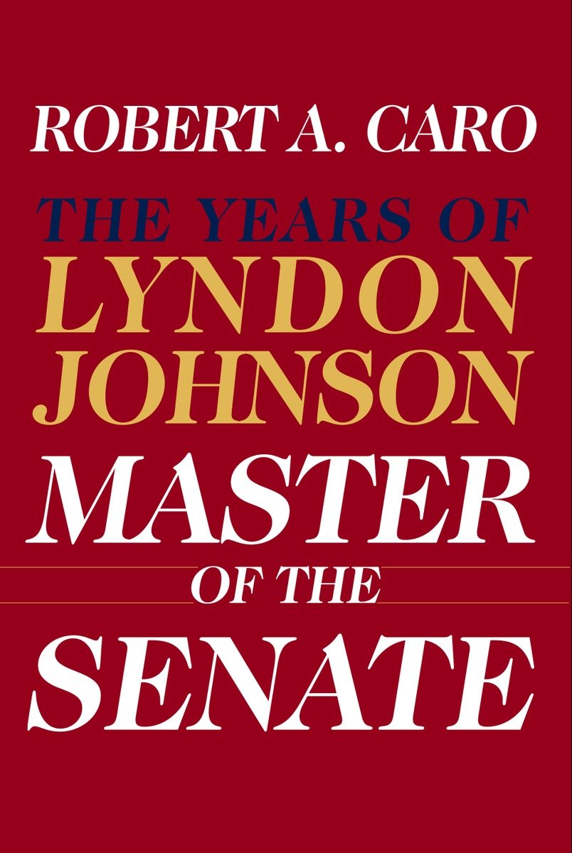 Master Of The Senate (Hardcover Book)