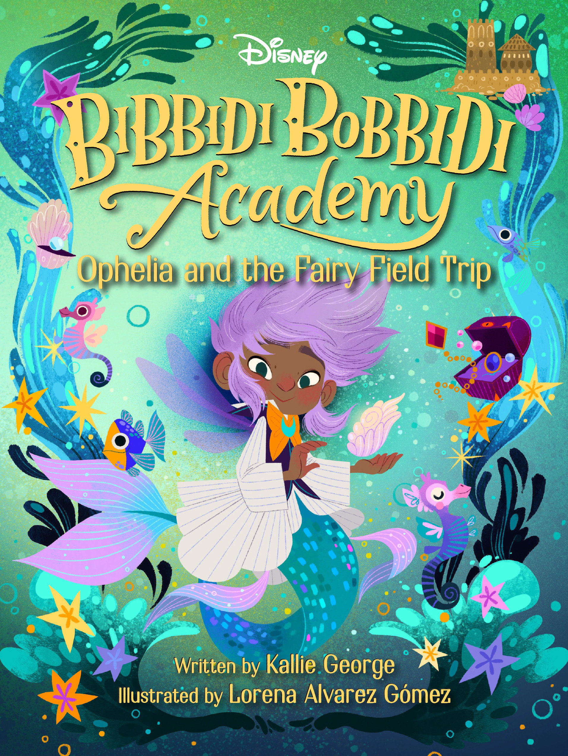 Disney Bibbidi Bobbidi Academy Paperback Volume 3 Ophelia and the Fairy Field Trip