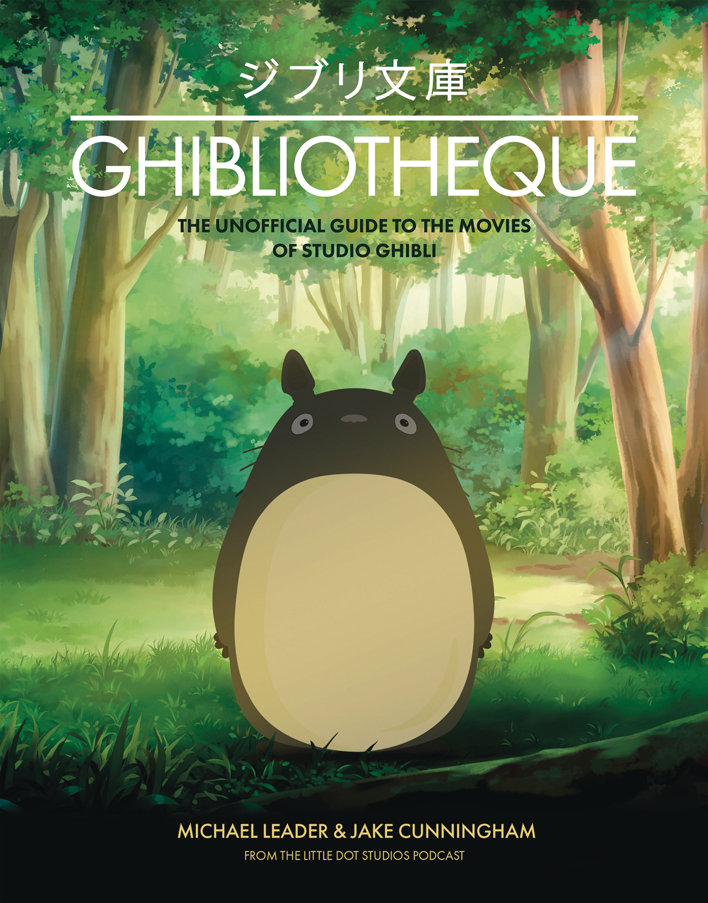 Ghibliotheque Unofficial Guide To Movies of Studio Ghibli Hardcover