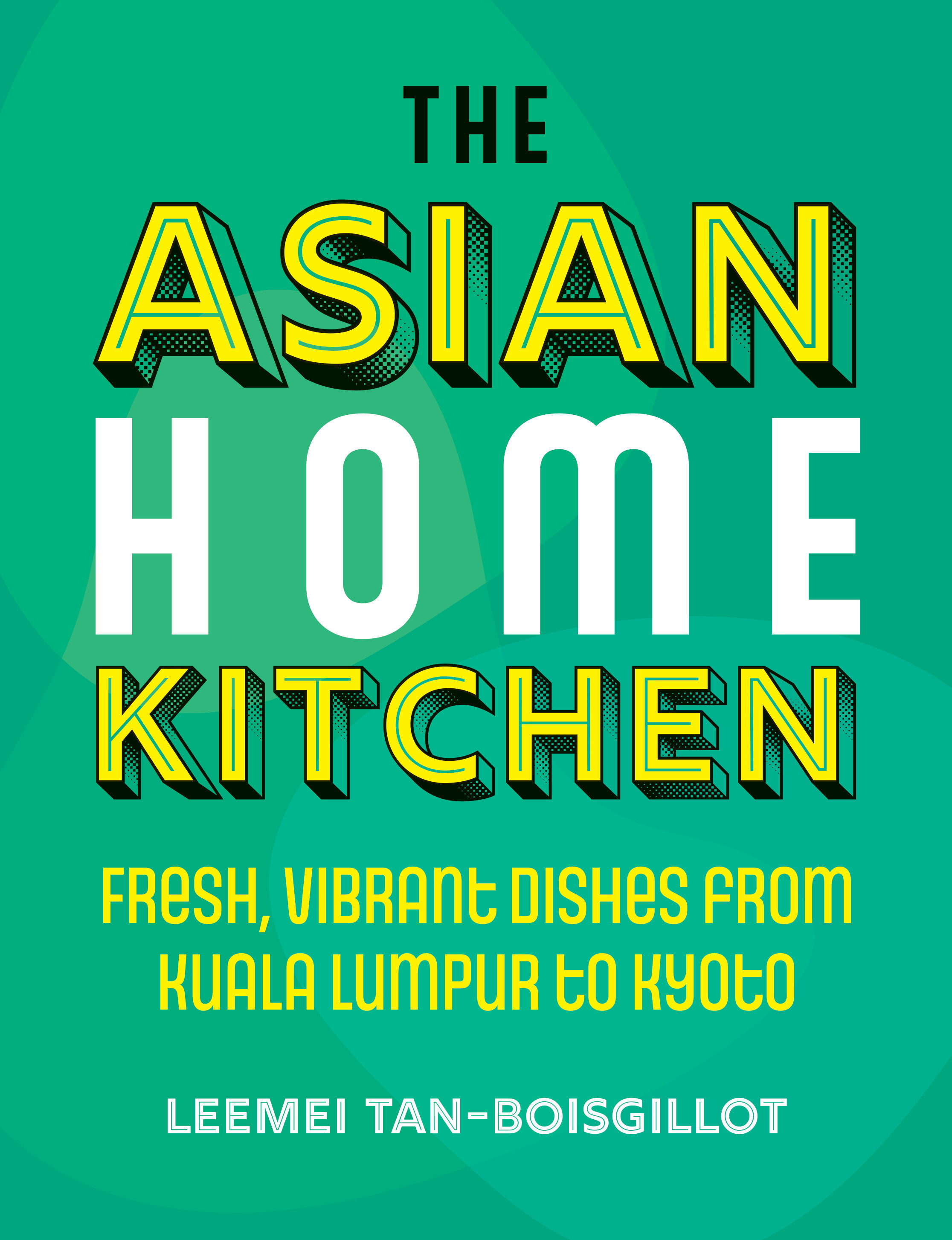 The Asian Home Kitchen (Hardcover Book)