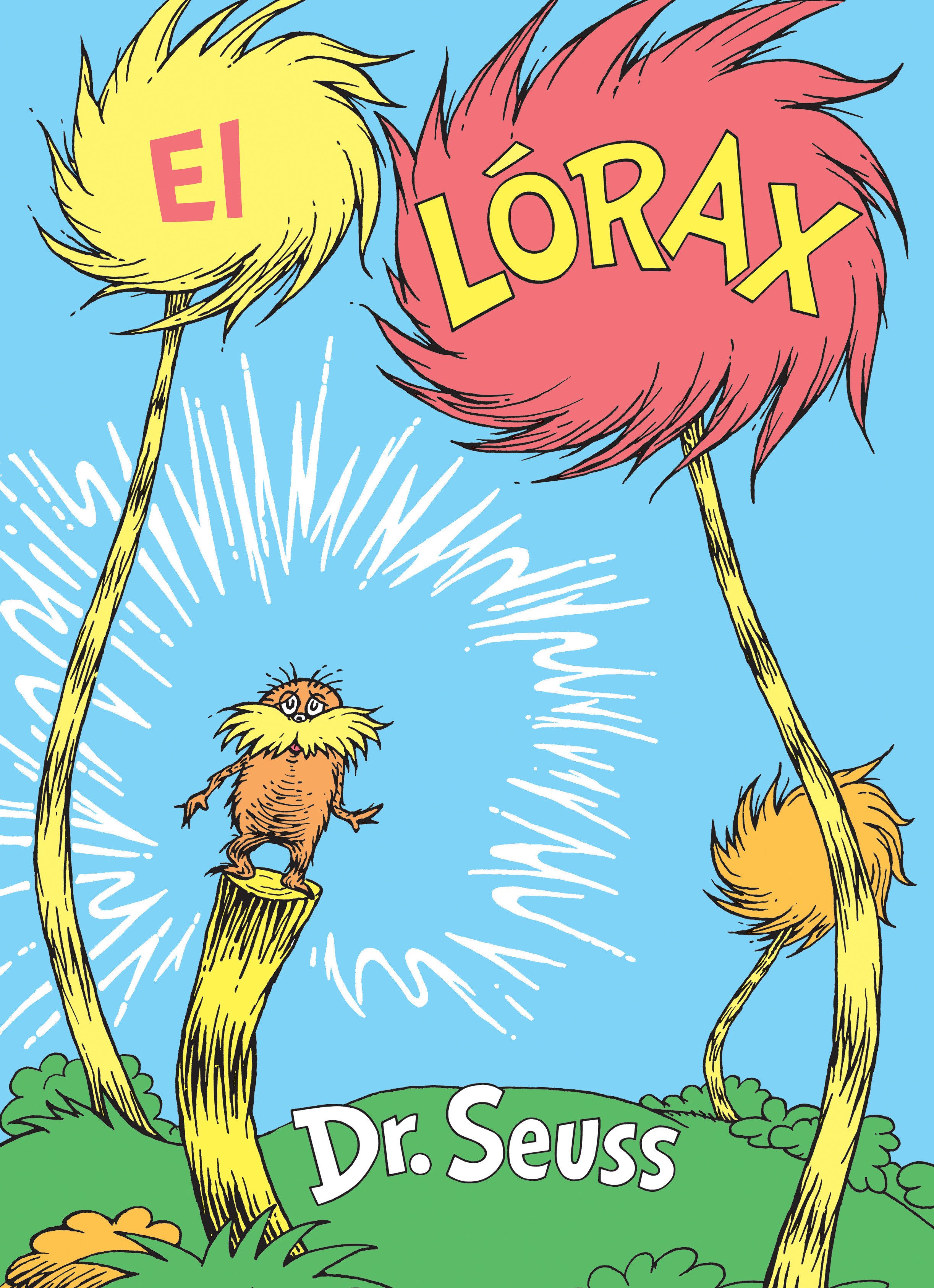 El Lórax (The Lorax Spanish Edition), The Lorax (Hardcover Book)