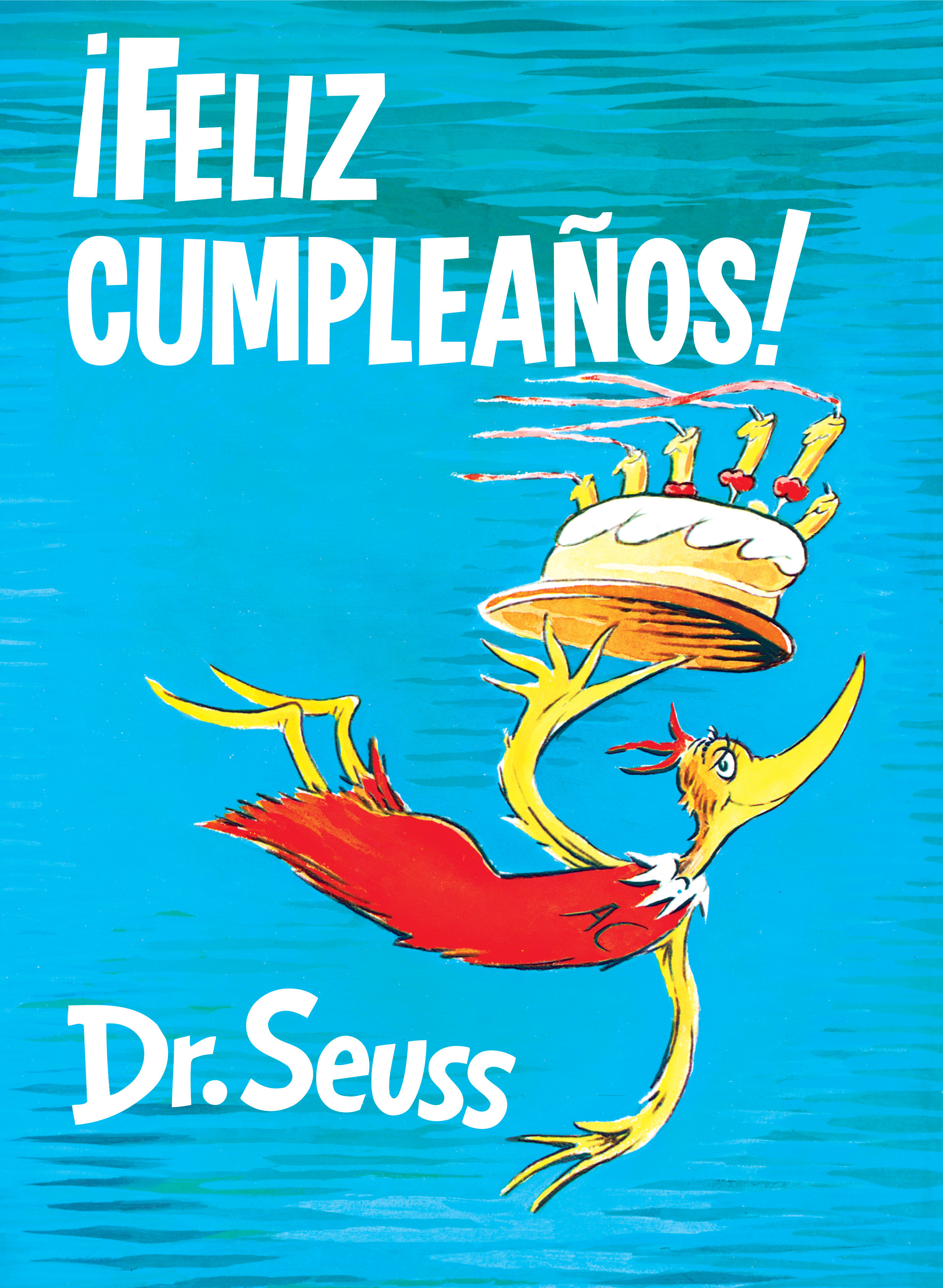 ¡Feliz Cumpleaños! (Happy Birthday To You! Spanish Edition), Happy Birthday To You! (Hardcover Book)