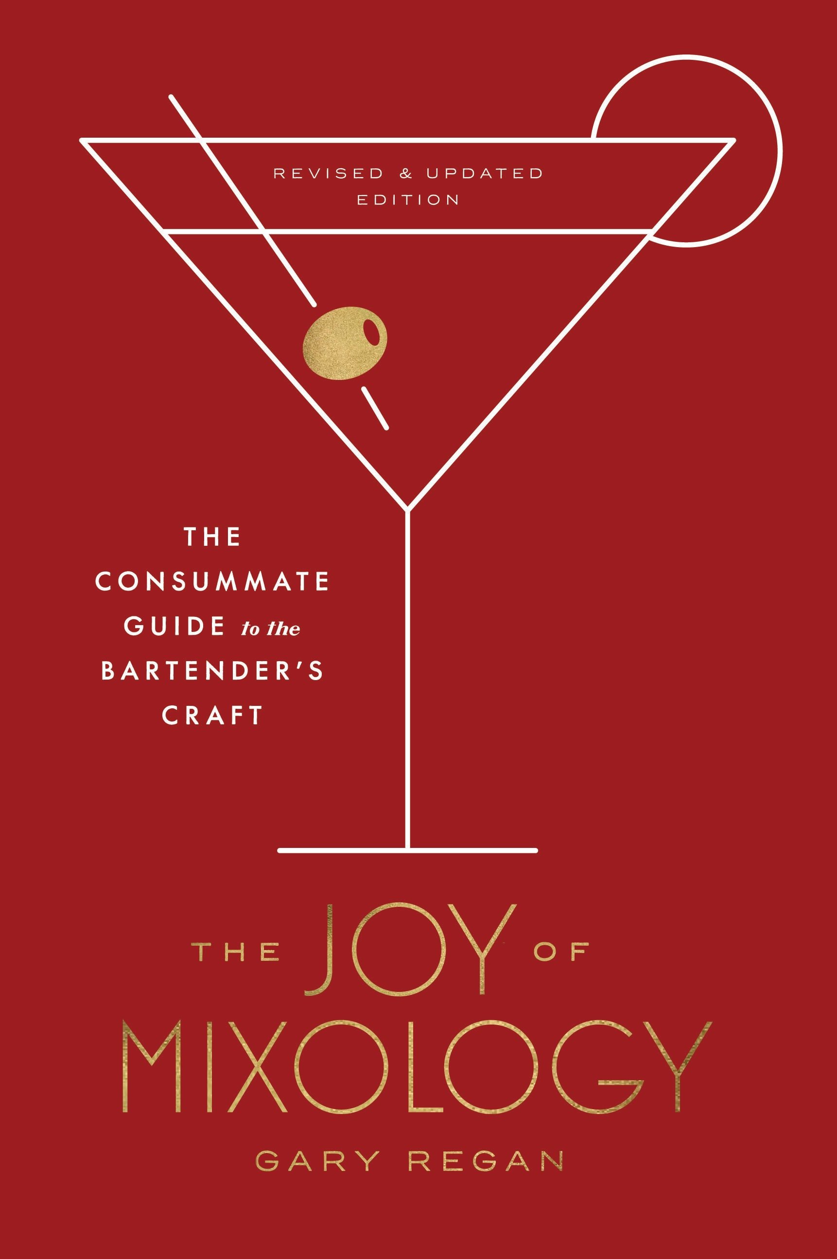 The Joy Of Mixology, Revised And Updated Edition (Hardcover Book)