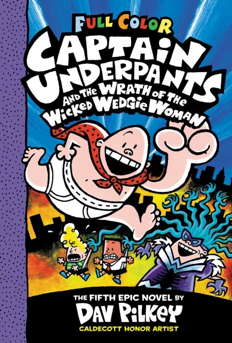 Captain Underpants #5: Captain Underpants And The Wrath of the Wicked Wedgie Woman
