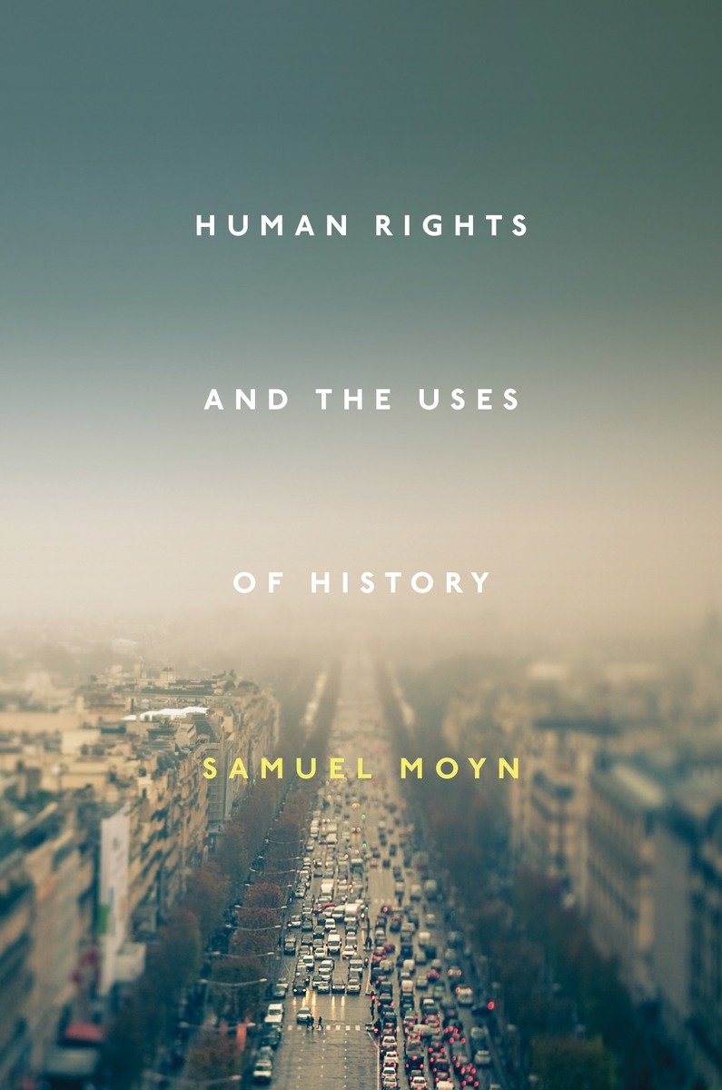 Human Rights and the Uses Of History (Hardcover Book)