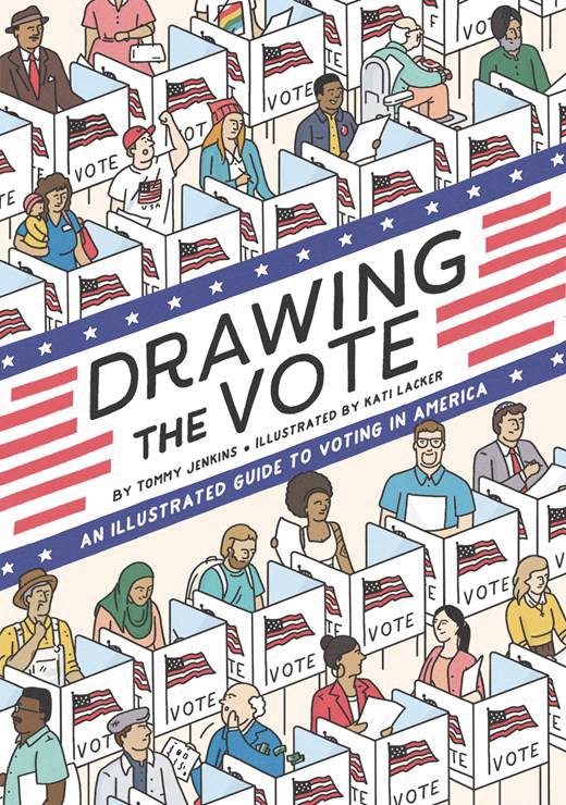 Drawing The Vote Illustrated Guide Voting In America Graphic Novel