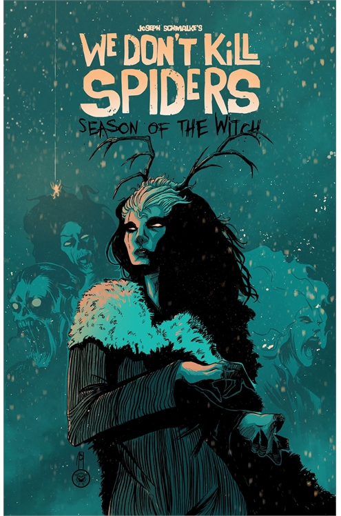 We Don't Kill Spiders: Season of The Witch #1 Cover B Joseph Schmalke