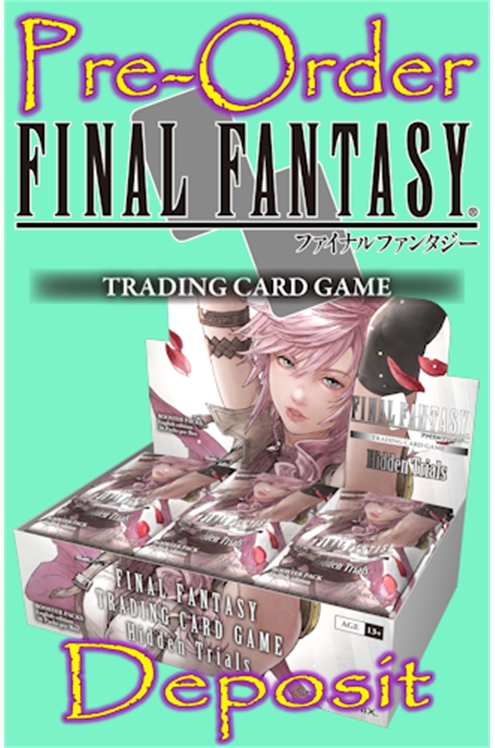 Final Fantasy Tcg Hidden Trial Opus 23 Booster Box Pre-Order Deposit