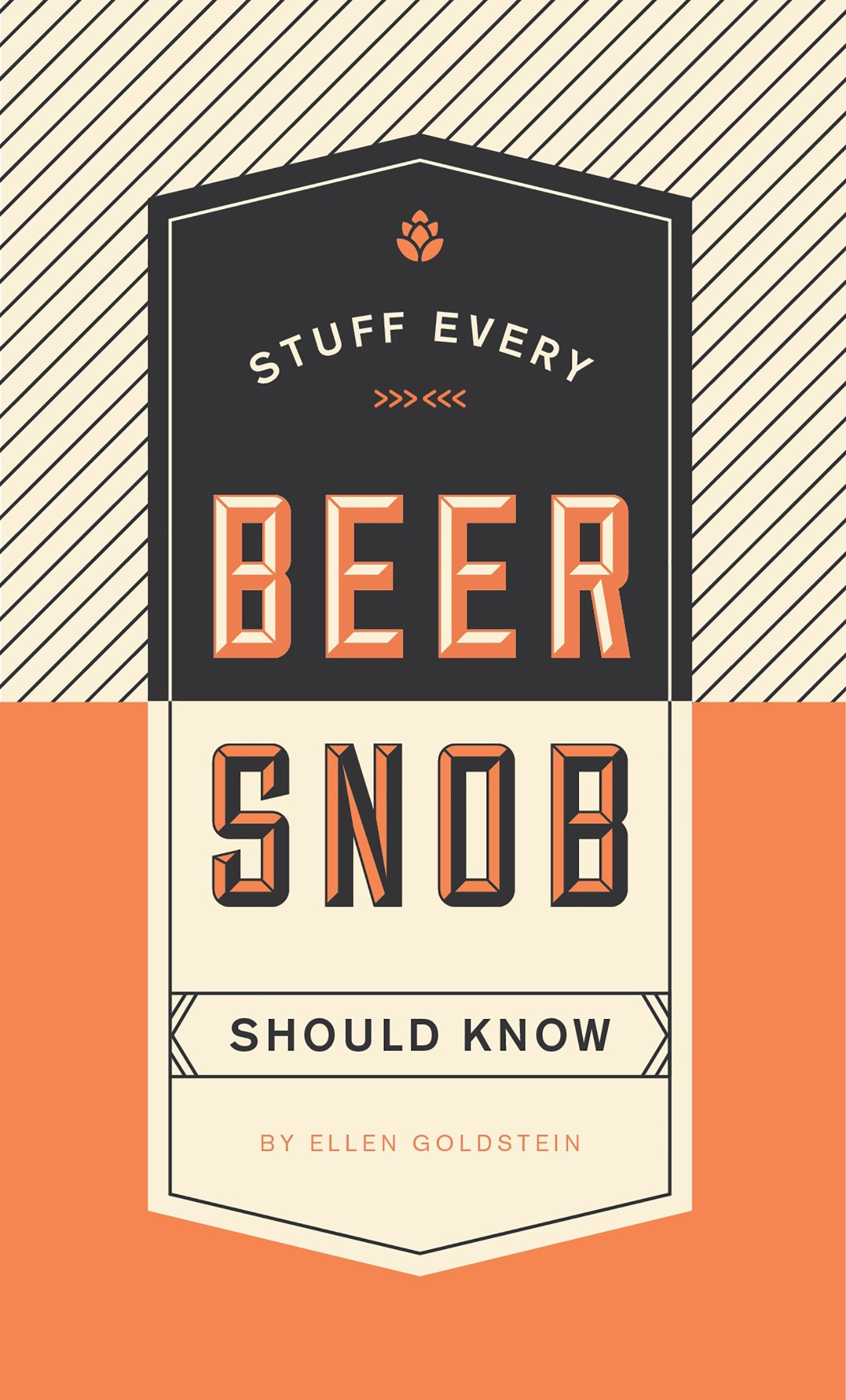 Stuff Every Beer Snob Should Know (Hardcover Book)