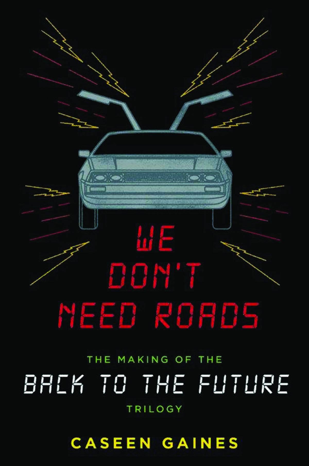 We Dont Need Roads Making of Back to the Future Trilogy