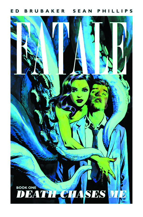 Fatale Graphic Novel Volume 1 Death Chases Me (Mature)