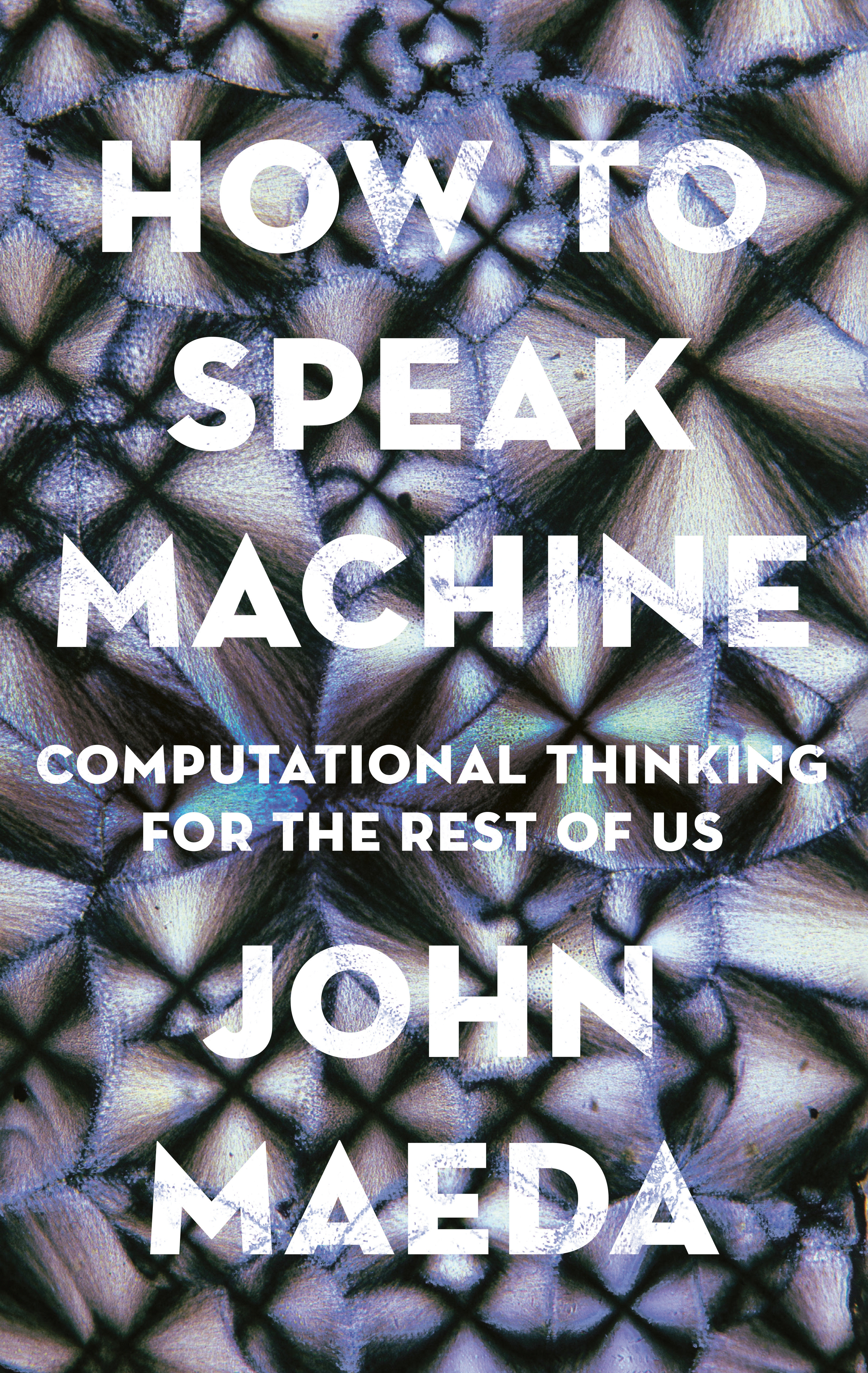 How To Speak Machine (Hardcover Book)