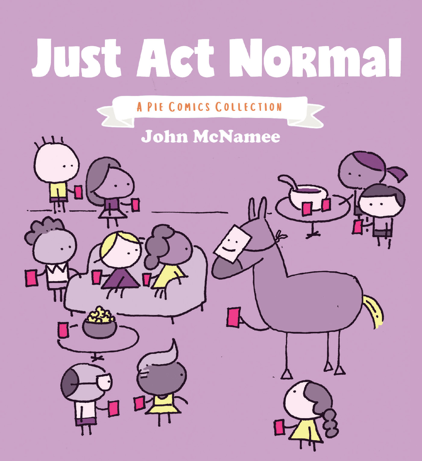 Just Act Normal A Pie Comics Collection Graphic Novel (Mature)