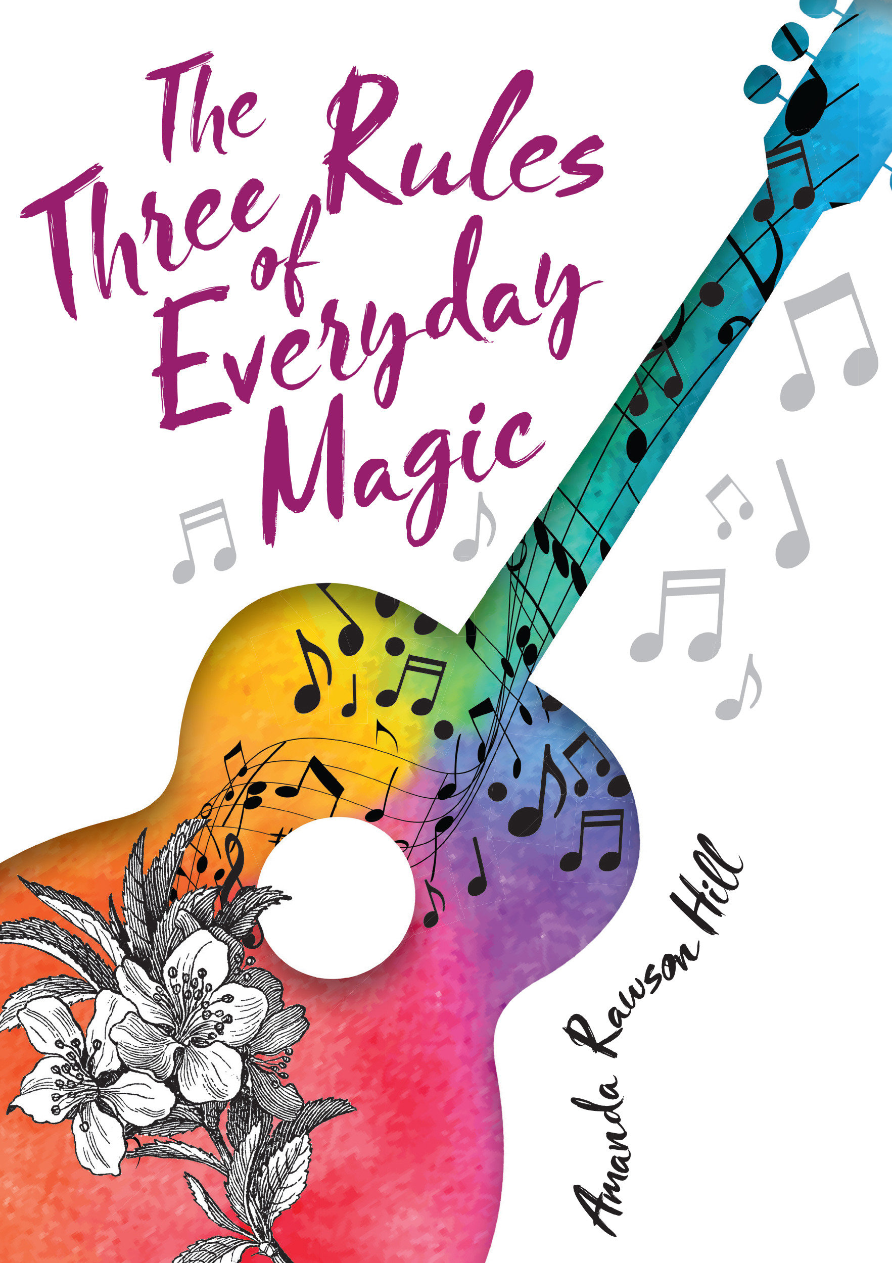 The Three Rules Of Everyday Magic (Hardcover Book)