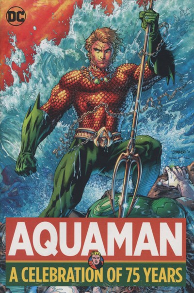 Aquaman A Celebration of 75 Years Hardcover