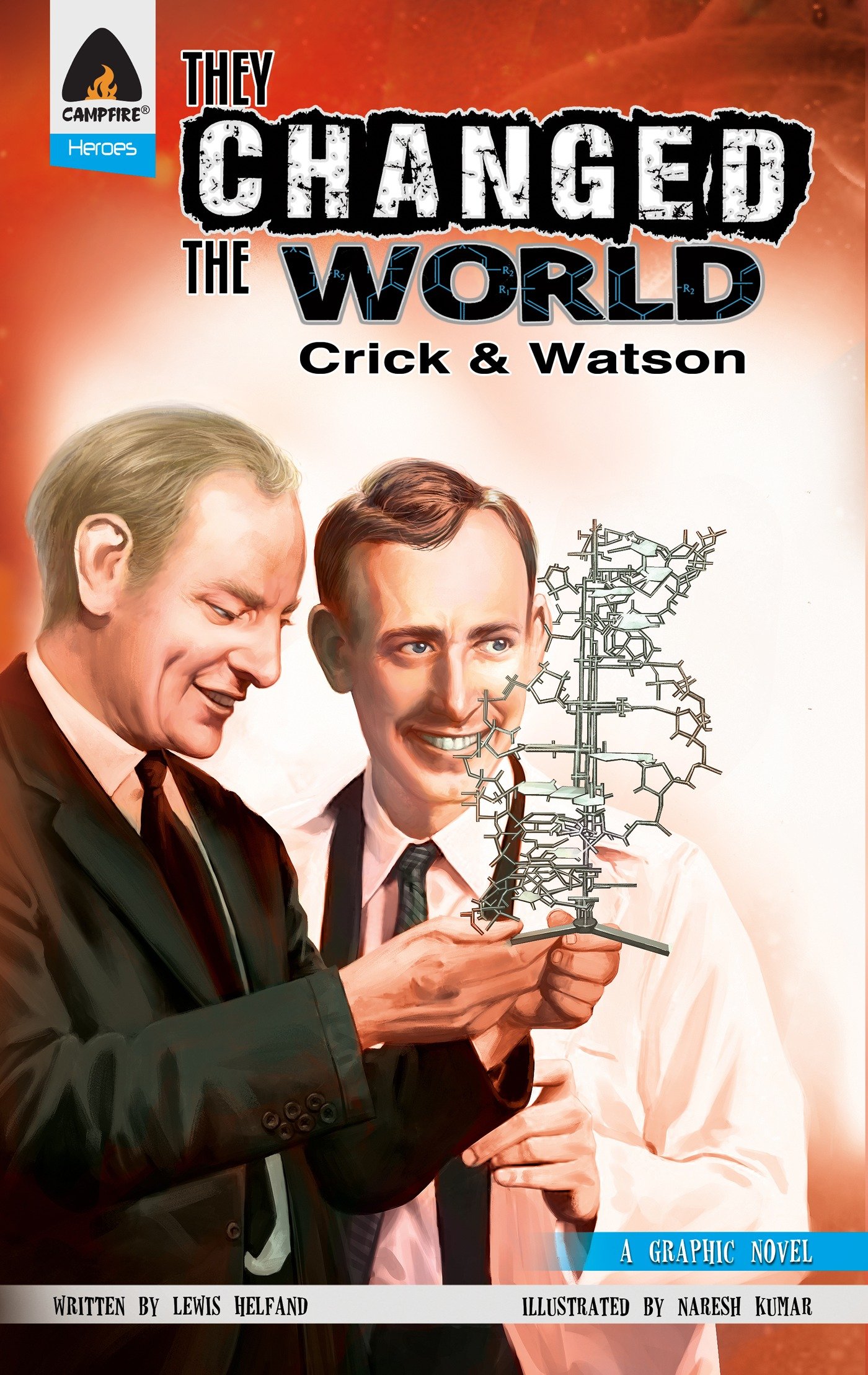 They Changed The World: Crick & Watson - The Discovery of Dna