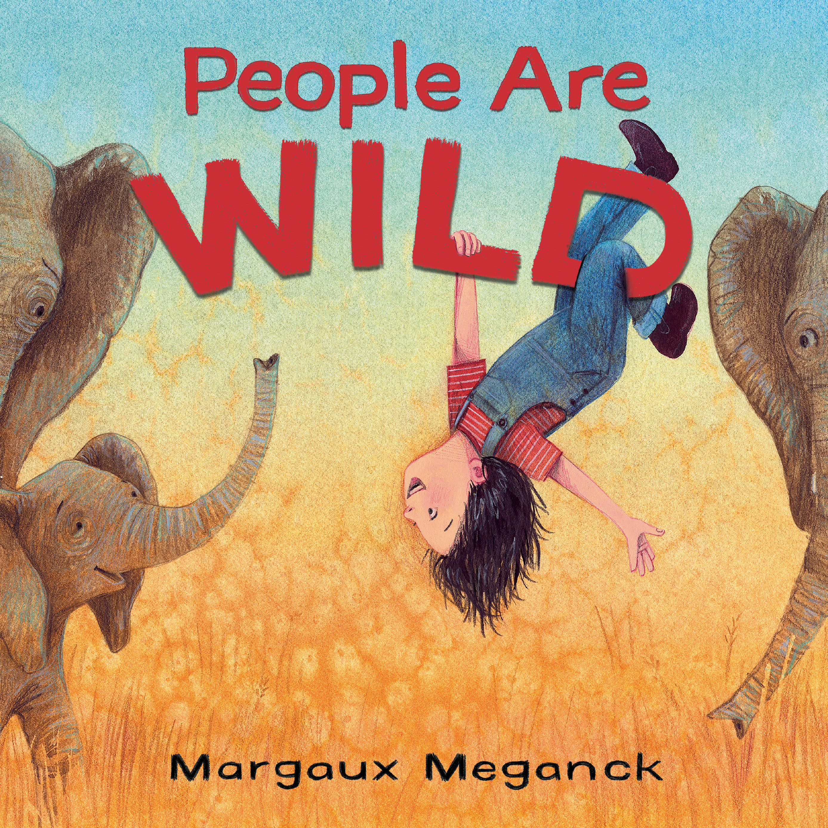 People Are Wild (Hardcover Book)