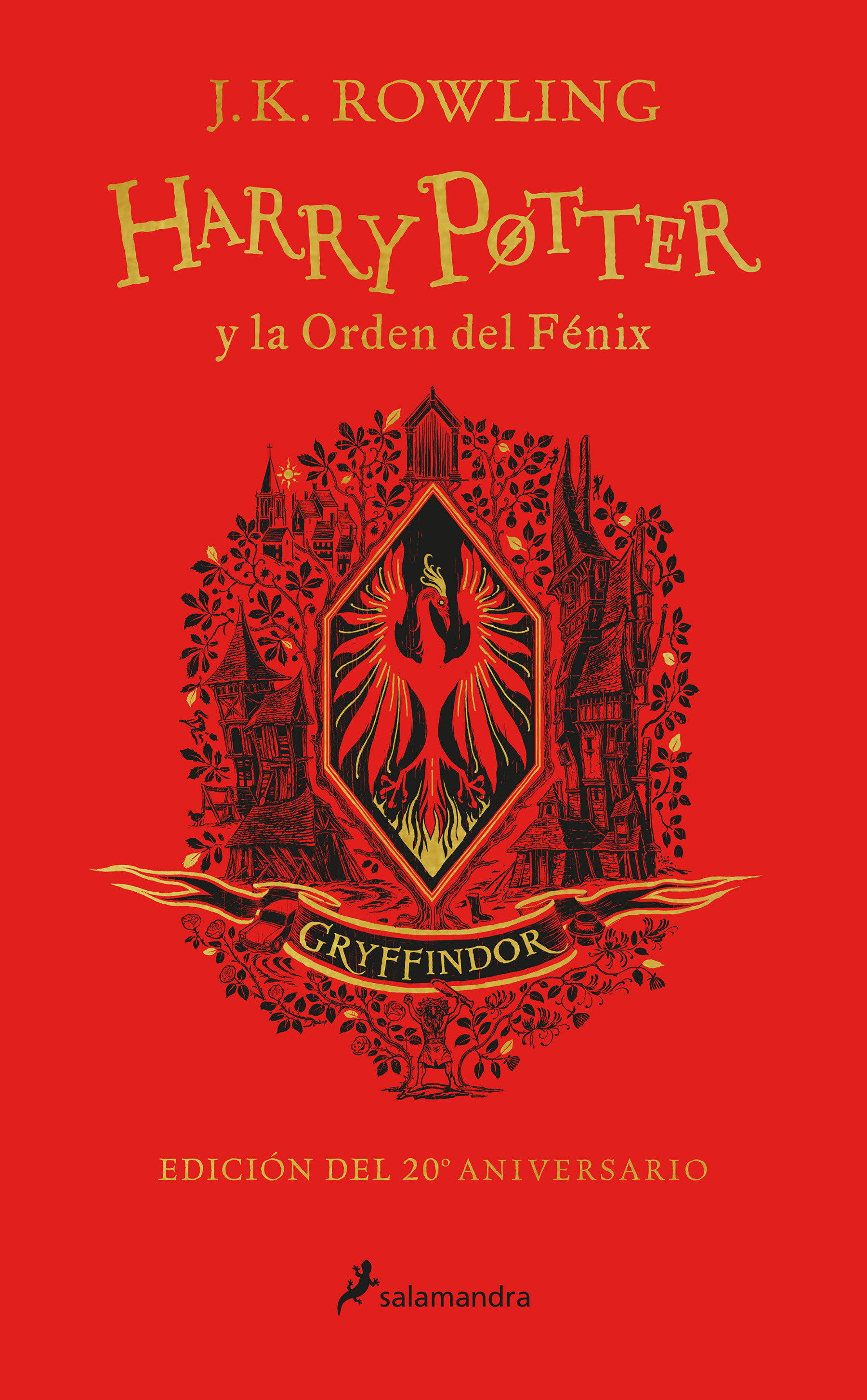 Harry Potter Y La Orden Del Fénix (20 Aniv. Gryffindor) / Harry Potter and the O Rder Of The Phoenix (Gryffindor) (Hardcover Book)