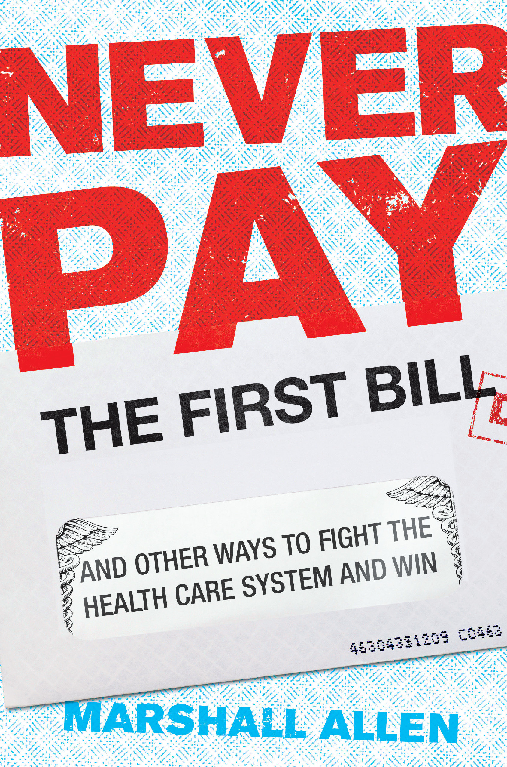 Never Pay The First Bill (Hardcover Book)