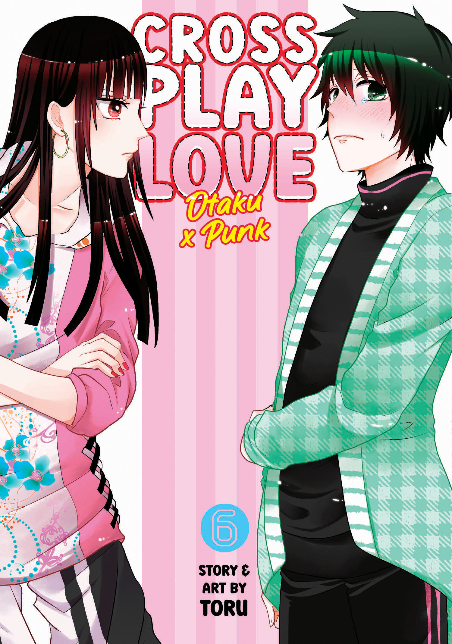 Crossplay Love: Otaku X Punk Manga Volume 6