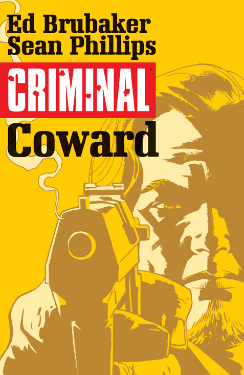 Criminal Graphic Novel Volume 1 Coward (Mature)
