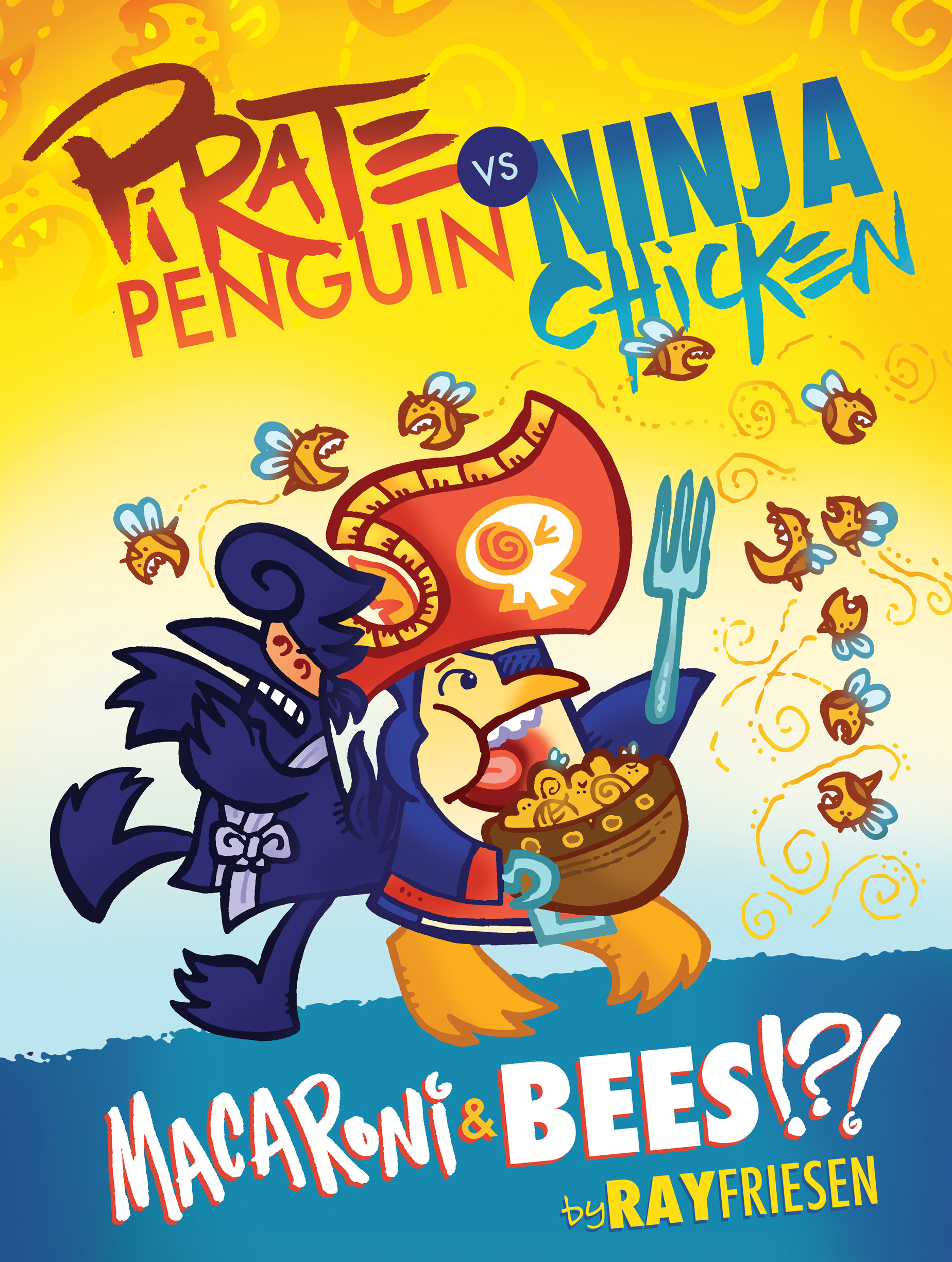 Pirate Penguin Vs Ninja Chicken Hardcover Volume 3 Macaroni And Bees