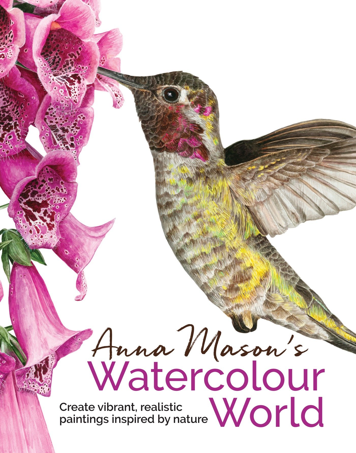 Anna Mason'S Watercolour World (Hardcover Book)