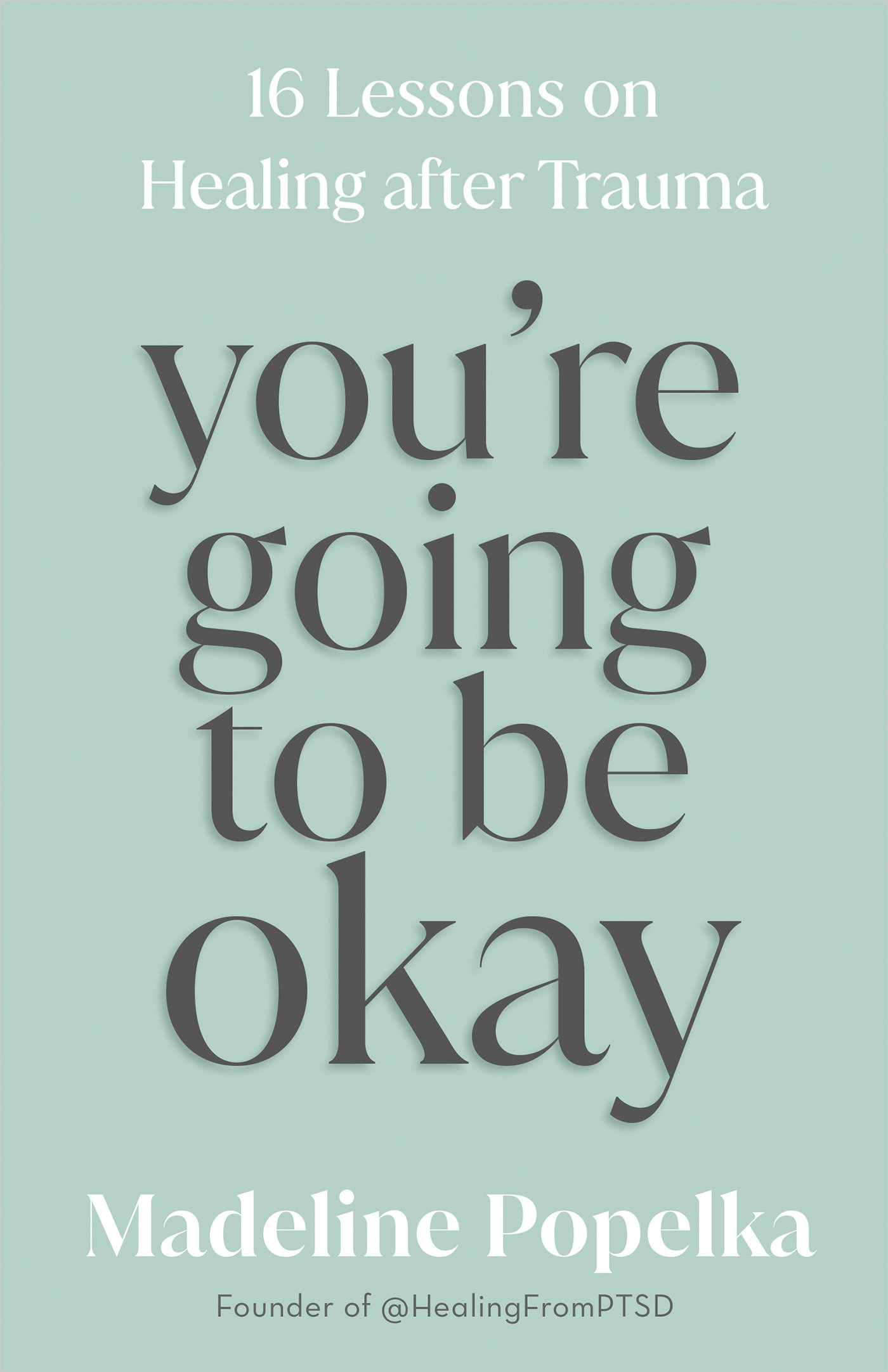 You'Re Going To Be Okay (Hardcover Book)