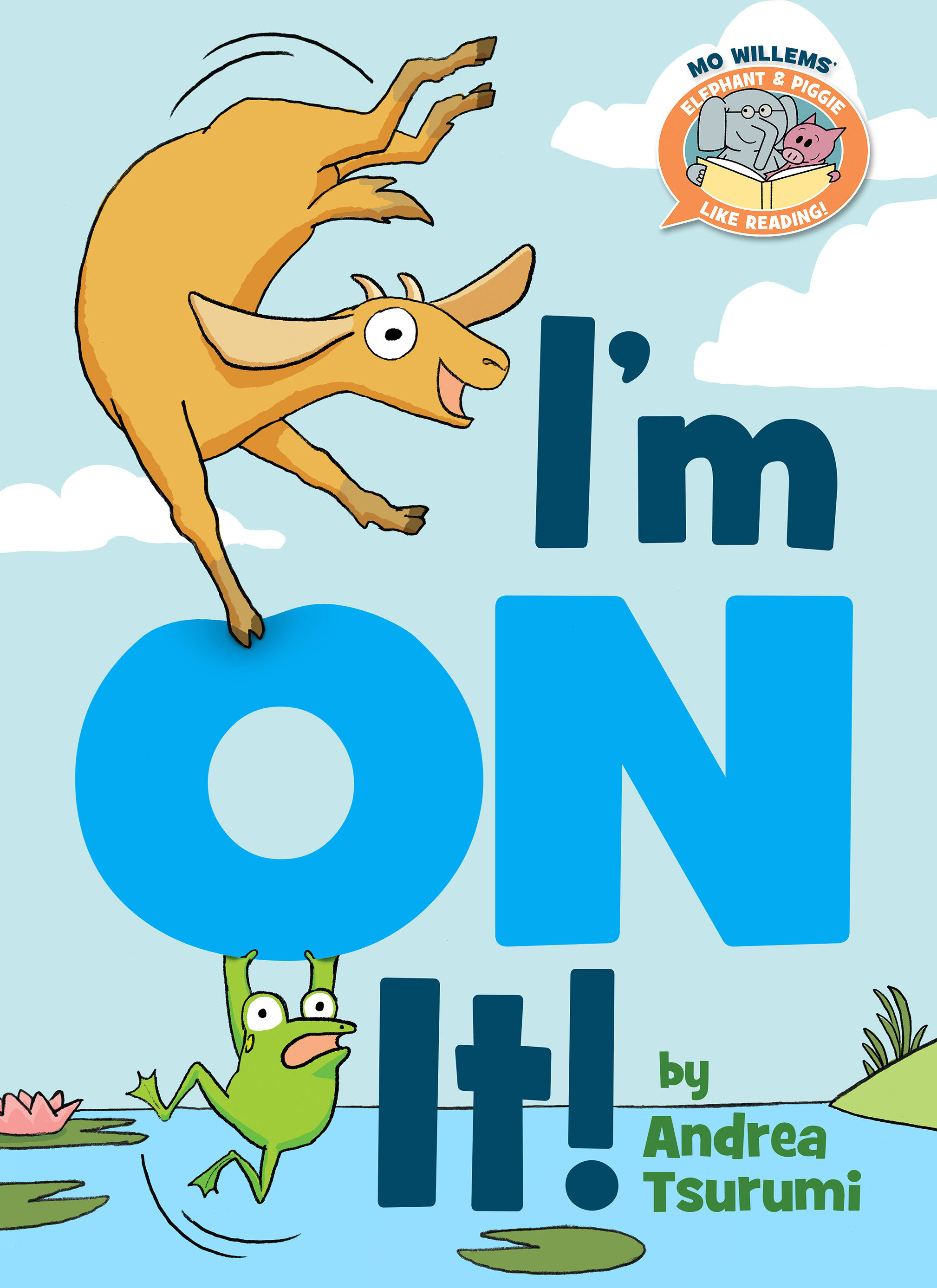 I'M On It!-Elephant & Piggie Like Reading! (Hardcover Book)
