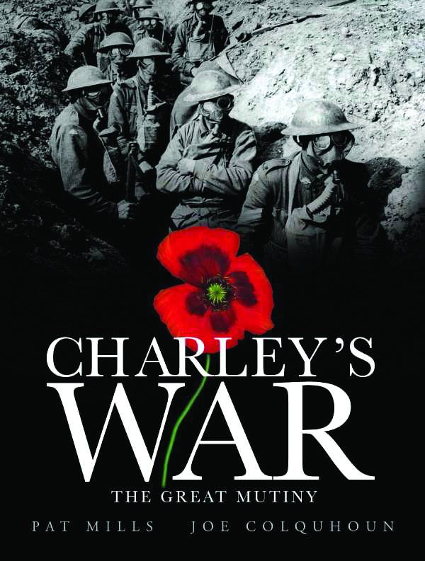 Charley's War Hardcover Graphic Novel Volume 7 Great Mutiny 