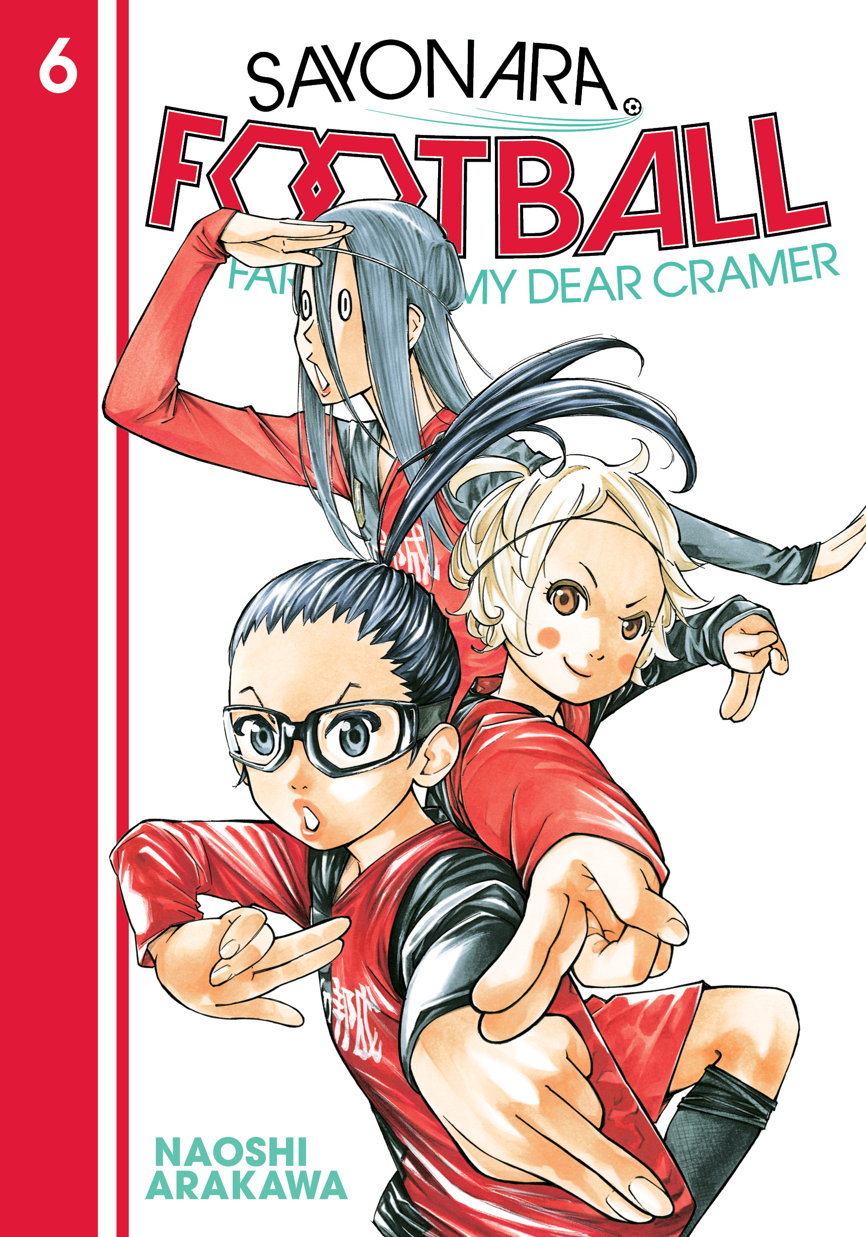 Sayonara Football Manga Volume 6 Farewell My Dear Cramer