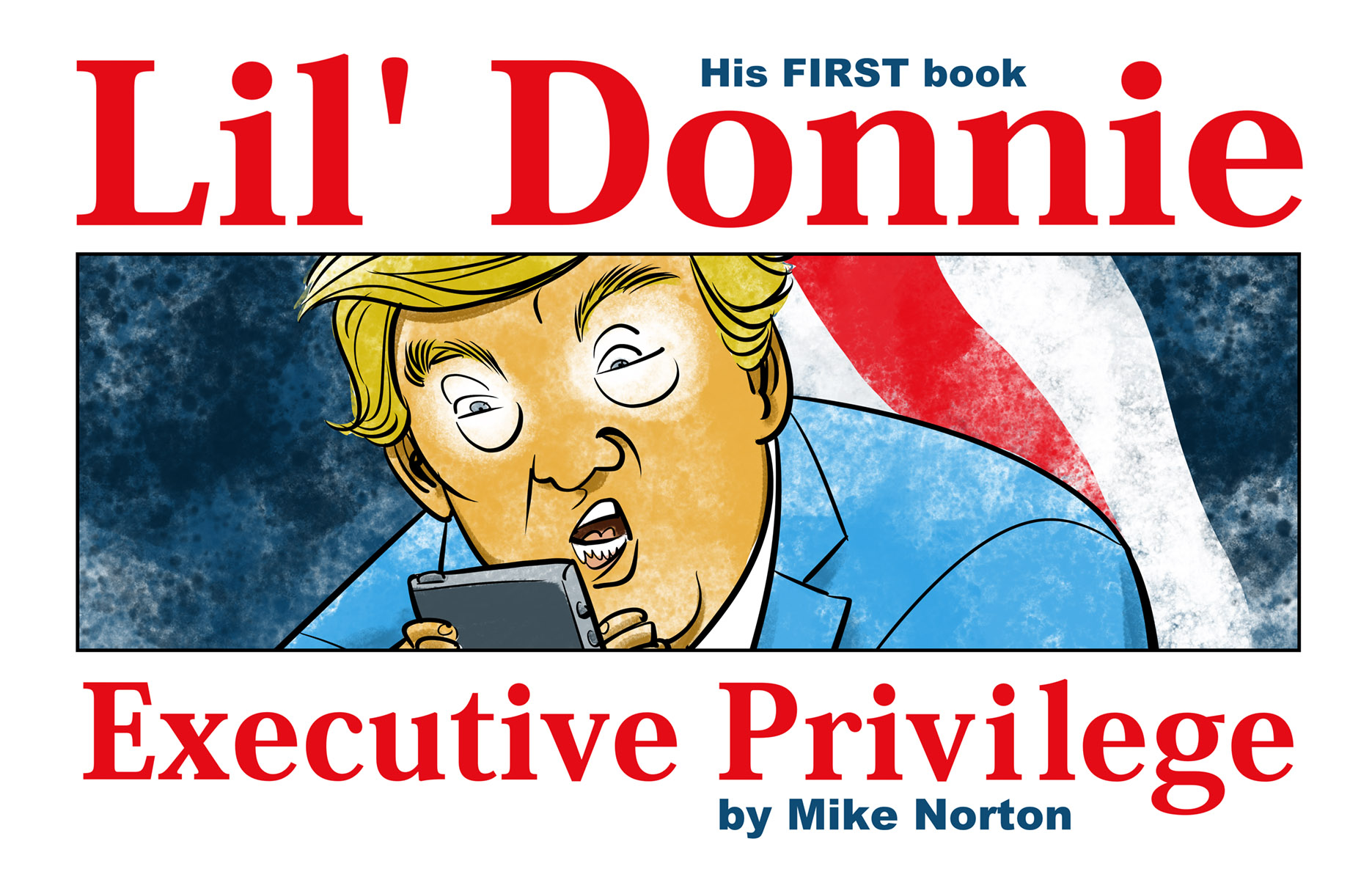 Lil Donnie Hardcover Volume 1 Executive Privilege