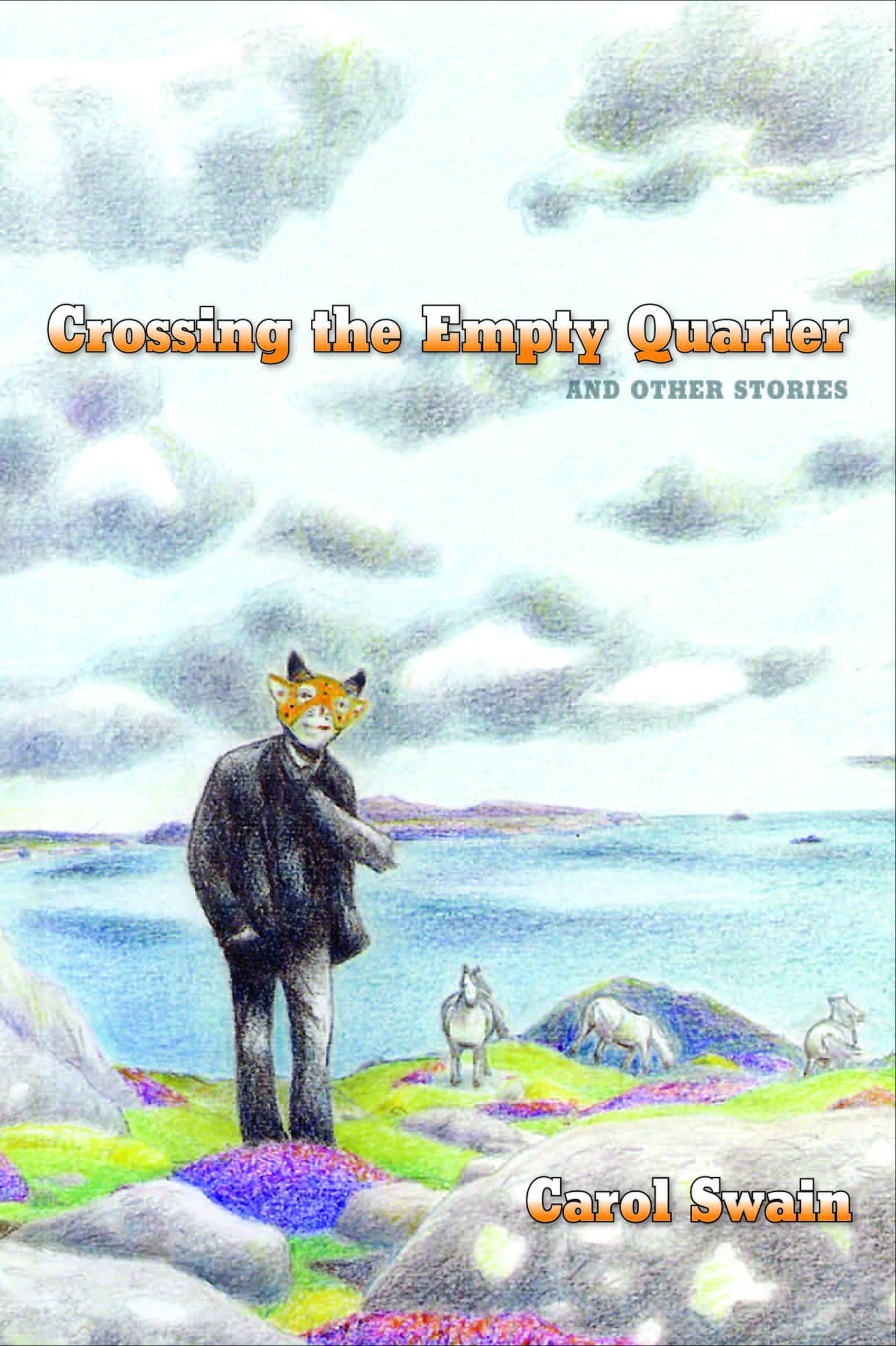 Crossing Empty Quarter & Other Stories Hardcover