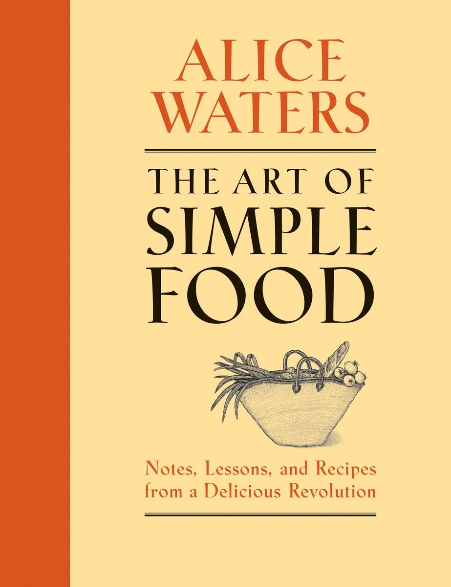 The Art Of Simple Food (Hardcover Book)