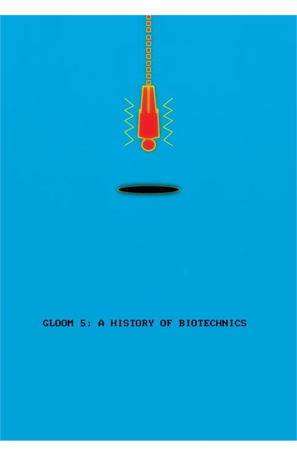 Gloom 5: A History of Biotechnics