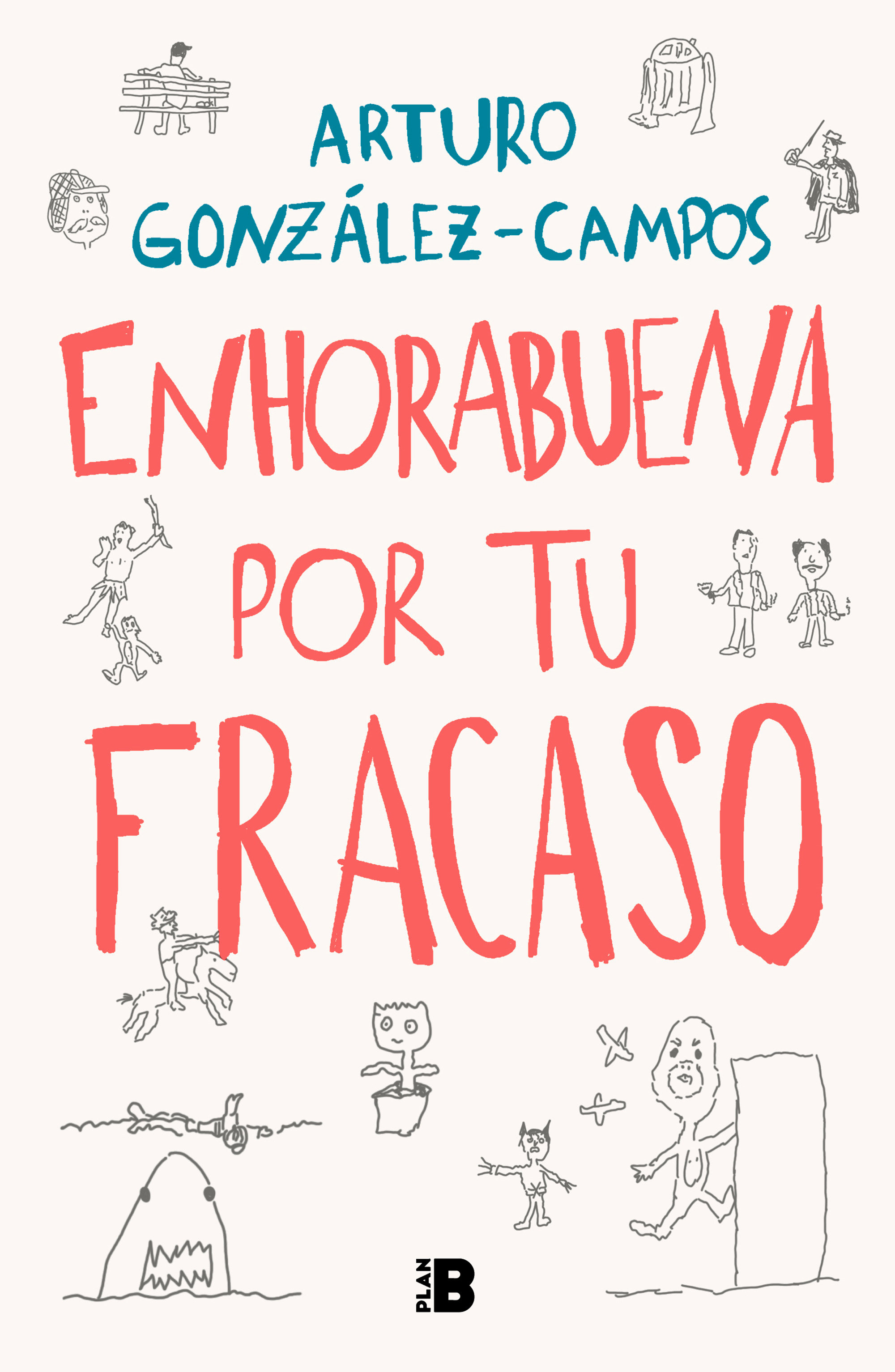 Enhorabuena Por Tu Fracaso / Congratulations On Your Failure (Hardcover Book)