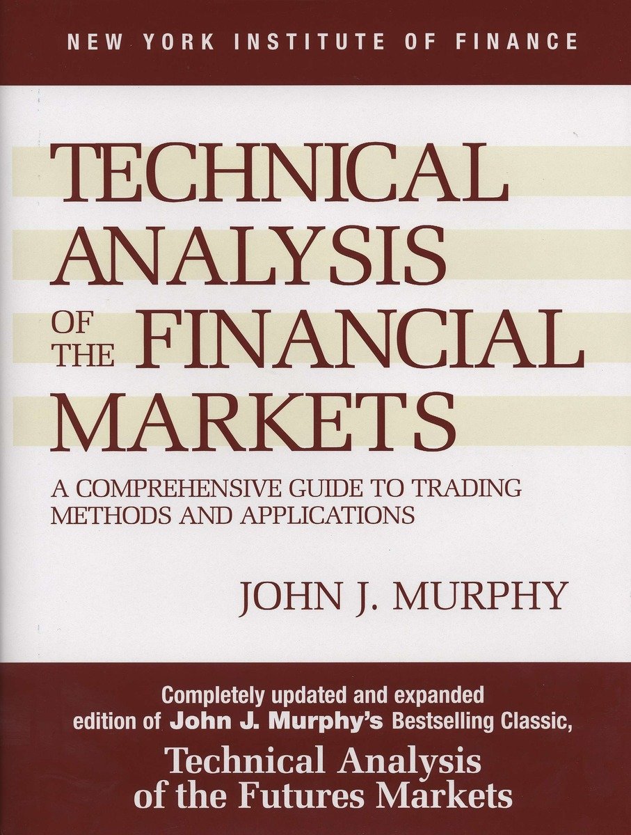 Technical Analysis Of The Financial Markets (Hardcover Book)