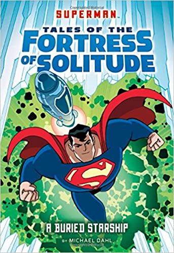 A Buried Starship (Superman Tales of the Fortress of Solitude)