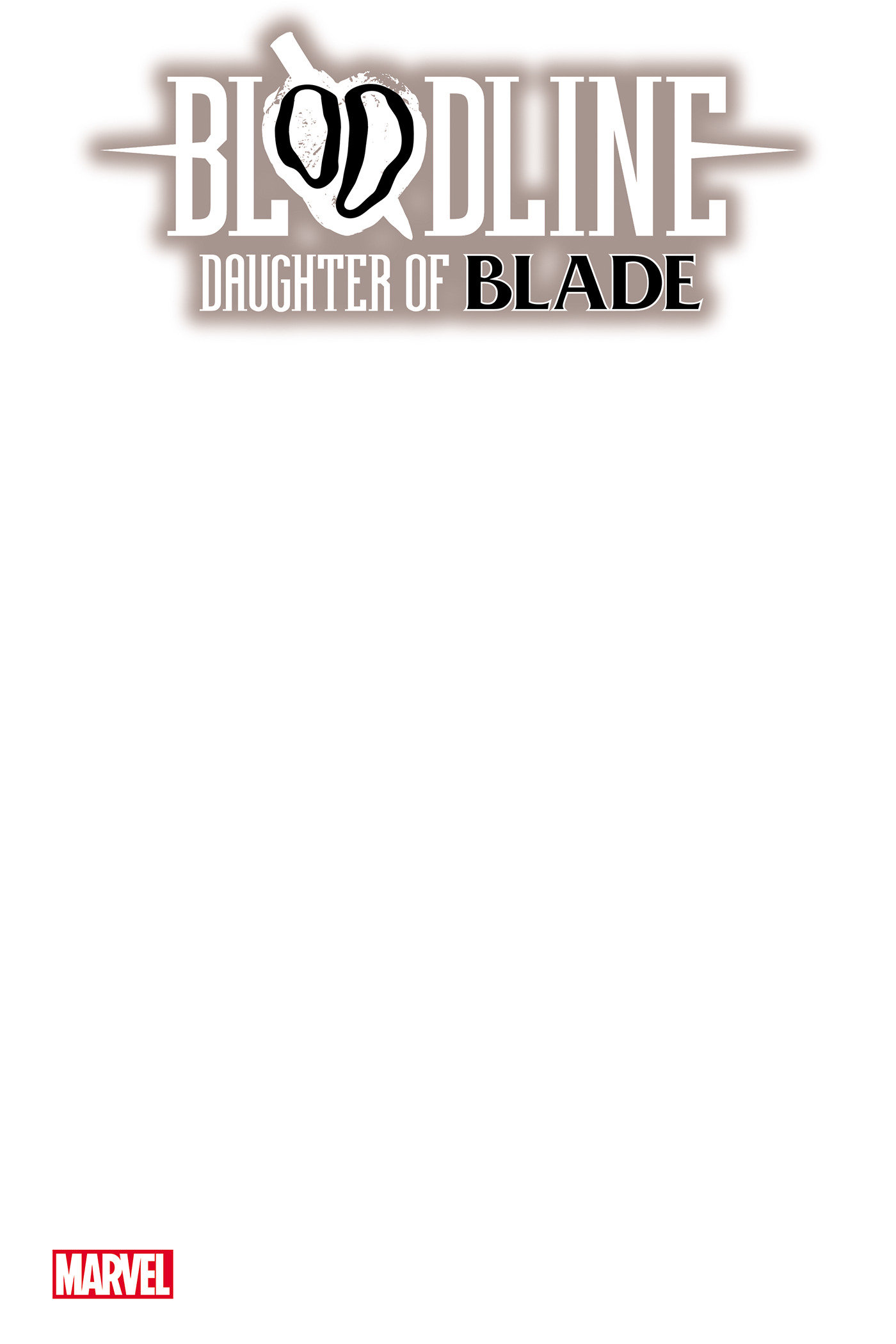 Bloodline Daughter of Blade #1 Blank Variant