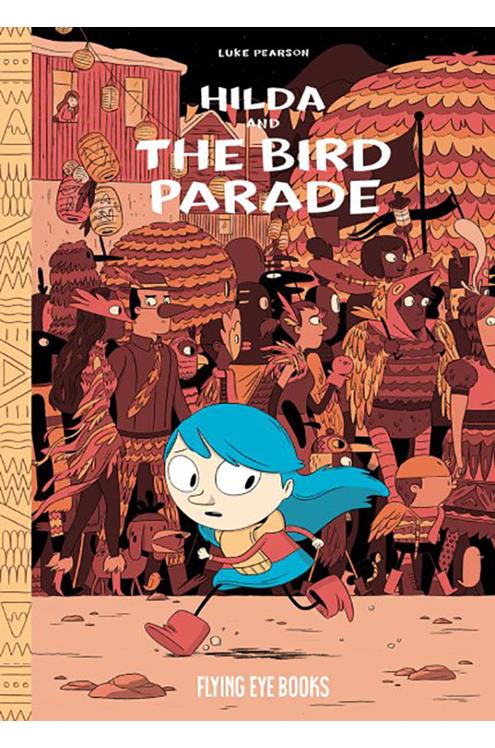Hilda and the Bird Parade Hardcover Graphic Novel