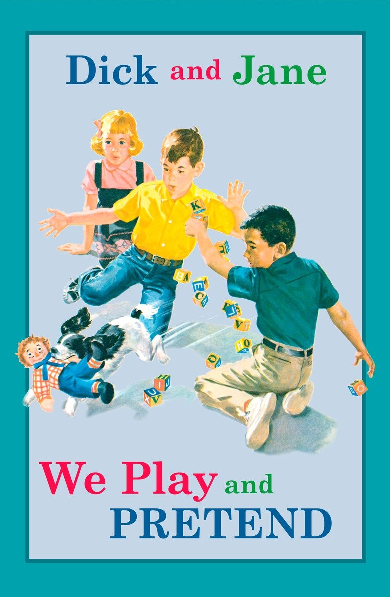 Dick And Jane: We Play And Pretend (Hardcover Book)
